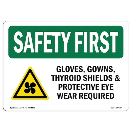 Signmission OSHA Sign, Gloves Gowns Thyroid Shields, 24in X 18in Rigid Plastic, 24" W, 18" H, Landscape OS-SF-P-1824-L-10629